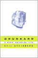 Drunkard: A Hard-Drinking Life