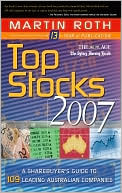 Top Stocks 2007: A Sharebuyer's Guide to 109 Leading Australian Companies