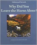 Why Did You Leave the Horse Alone?