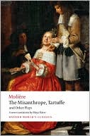 The Misanthrope, Tartuffe, and Other Plays
