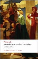Selections from the Canzoniere and Other Works