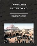 Fountains In The Sand - Rambles Among The Oases Of Tunisia