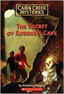 Secret of Robber's Cave (Cabin Creek Mysteries Series #1)