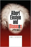 download Albert Einstein And Diseases book