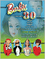 Barbie The First 30 Years: 1959-1989 and Beyond (Identification and Value Guide)