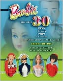 Barbie The First 30 Years: 1959-1989 and Beyond (Identification and Value Guide)
