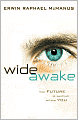 Wide Awake: The Future Is Waiting Within You