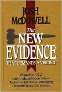 The New Evidence That Demands a Verdict: Fully Updated to Answer the Questions Challenging Christians Today