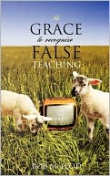 The Grace To Recognize False Teaching