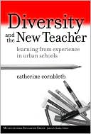 Diversity and the New Teacher: Learning From Experience in Urban Schools