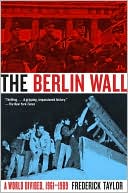 Berlin Wall: A World Divided, 1961-1989