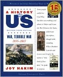 War, Terrible War: 1855-1865 A History of US Book 6