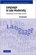 Language in Late Modernity: Interaction in an Urban School