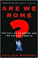 Are We Rome? by Cullen Murphy: Book Cover