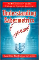 Understanding Sabermetrics: An Introduction to the Science of Baseball Statistics