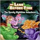 Land Before Time: The Spooky Nighttime Adventure