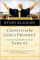 Chosen to Be God's Prophet: Lessons from the Life of Samuel
