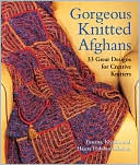 Gorgeous Knitted Afghans: 33 Great Designs for Creative Knitters