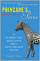 Poincare's Prize: The Hundred-Year Quest to Solve One of Math's Greatest Puzzles