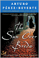 The Sun Over Breda (Capitan Alatriste Series #3)