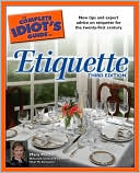 The Complete Idiot's Guide to Etiquette
