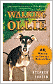 Walking Ollie: Or, Winning the Love of a Difficult Dog