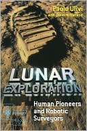 Lunar Exploration: Human Pioneers and Robotic Surveyors