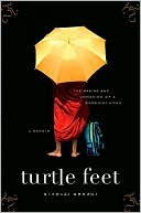 Turtle Feet: The Making and Unmaking of a Buddhist Monk