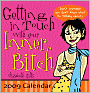 Getting In Touch With Your Inner Bitch: 2009 Calendar