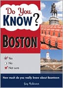 Do You Know Boston?: A Challenging Little Quiz about the People, Places, and Amazing History of America's Oldest Major City