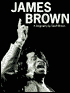 James Brown: A Biography