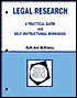 Legal Research: A Practical Guide and Self-Instructional Workbook