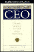 How to Become CEO: The Rules for Rising to the Top of Any Organization