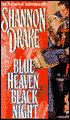 Blue Heaven, Black Night