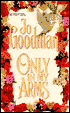 Only in My Arms