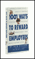 1001 Ways to Reward Employees