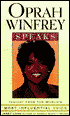 Oprah Winfrey Speaks: Insight from the World's Most Influential Voice