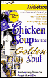 Chicken Soup for the Golden Soul: Heartwarming Stories for People 60 and Over
