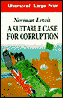 A Suitable Case for Corruption