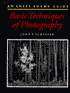 An Ansel Adams Guide: Basic Techniques of Photography