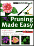 Pruning Made Easy: Your Complete Guide to Pruning: The Tools, Techniques and Secrets