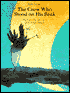 The Crow Who Stood on His Beak