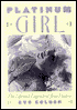 Platinum Girl: The Life and Legends of Jean Harlow