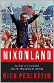 Nixonland: The Rise of a President and the Fracturing of America