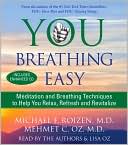 You Breathing Easy: Meditation and Breathing Techniques to Relax, Refresh and Revitalize
