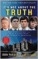 It's Not About the Truth: The Untold Story of the Duke Lacrosse Case and the Lives It Shattered