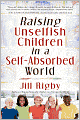 Raising Unselfish Children in a Self-Absorbed World