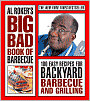 Al Roker's Big Bad Book of Barbecue: 100 Easy Recipes for Backyard Barbecue and Grilling
