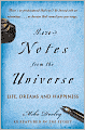 More Notes From the Universe: Life, Dreams and Happiness