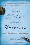 More Notes From the Universe: Life, Dreams and Happiness